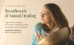 Breathwork & Sound Healing