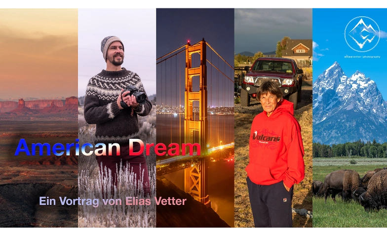 AMERICAN DREAM - Ein Vortrag von Elias Vetter, Comédies musicales & Spectacles / Spectacle, Chileträff Lotzwil