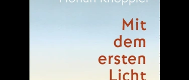 Event-Image for 'Mit dem ersten Licht - Lesung mit Florian Kn&ouml;ppler'