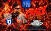CRAZY &mdash; HELL NIGHT  SHAD HOTTABOY