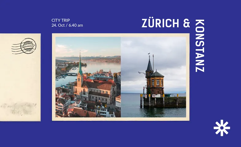 City Trip: Zürich & Konstanz