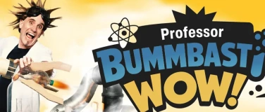 Event-Image for '&laquo;WOW!&raquo; &ndash; Professor Bummbastic'