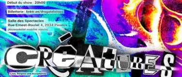 Event-Image for 'Drag&acirc;teloises - Cr&eacute;atures Edition'