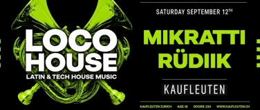 Event-Image for 'LOCO HOUSE @KAUFLEUTEN KLUB Z&Uuml;RICH'