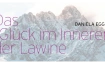 Daniela Egger - Das Gl&uuml;ck im Inneren der Lawine