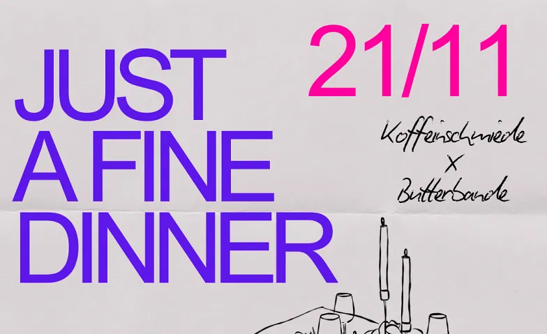 Just a Fine Dinner, Essen & Trinken / Dinner-Event, Koffeinschmiede