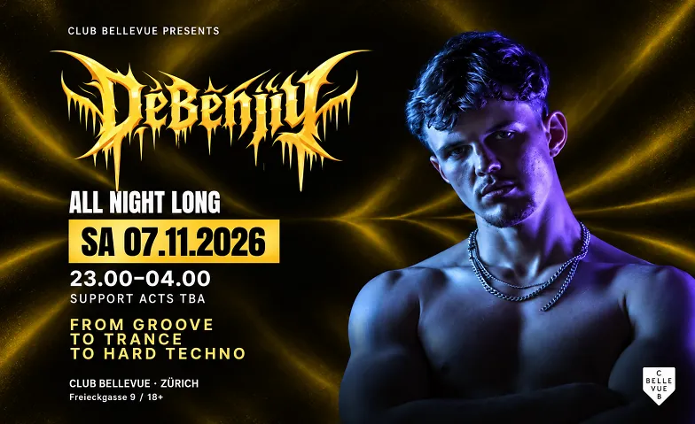 DEBENJIY ALL NIGHT LONG, Partys / House & Techno, Club Bellevue