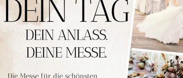 Event-Image for 'DEIN TAG. Dein Anlass. Deine Messe.'