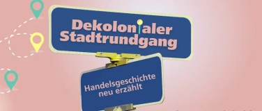 Event-Image for 'Dekolonialer Stadtrundgang: Handelsgeschichte neu erz&auml;hlt'