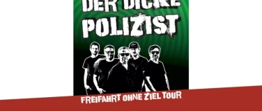 Event-Image for 'Der Dicke Polizist, Support: Giftstoff'