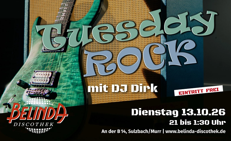 Tuesday Rock in der Belinda mit DJ Dirk!Di