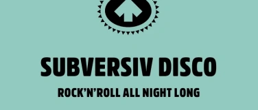 Event-Image for 'SUBVERSIV DISCO FEAT DJ MISSBEHAVING & DJ S&Uuml;DU'