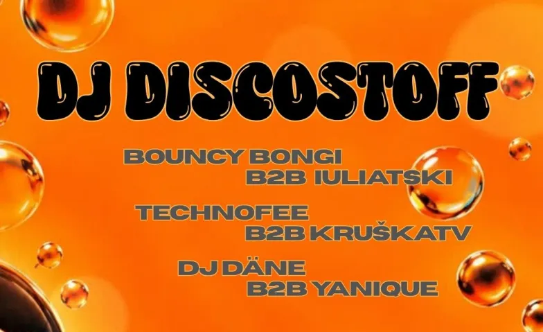 Bouncy Bongi & iuliatski invite: DJ Discostoff, Parties / Electronic / EDM, Club Cello (ehem. Singer Klub)
