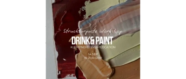 Event-Image for 'Drink & Paint - Abstraktes Malen mit Struckturpaste'