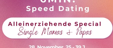 Event-Image for '6MIN. Speed Dating  Alleinerziehende Special  25-39 Jahre'