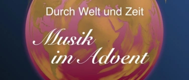 Event-Image for 'Durch Welt und Zeit - Musik im Advent'