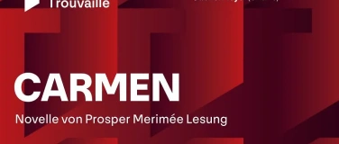 Event-Image for 'Carmen von Prosper M&eacute;rim&eacute;e  - Lesung mit Musik -Premi&egrave;re'