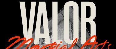 Event-Image for 'VALOR MARTIAL ARTS : GRAND OPENING'