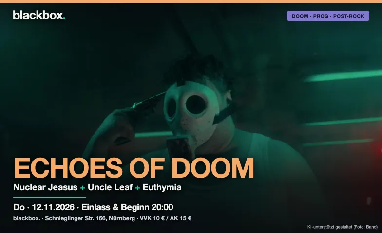 Echoes of Doom: Nuclear Jeasus + Uncle Leaf + Euthymia, Konzerte / Hard Rock & Heavy Metal, Blackbox.