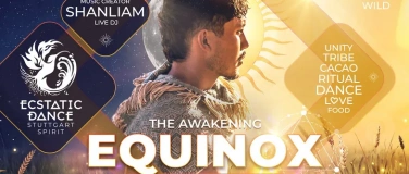 Event-Image for 'Awakening the Equinox - Ecstatic Dance Stuttgart w/ Shanliam'