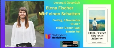 Event-Image for 'Elena Fischer "Wirf einen Schatten". ModerationBettina Heuer'