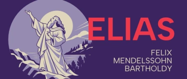 Event-Image for 'Felix Mendelssohn Bartholdy: Elias, op. 70'