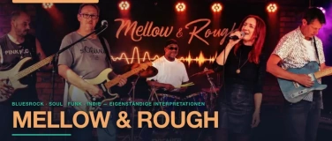 Event-Image for 'Mellow & Rough (F&uuml;rth/N&uuml;rnberg)'