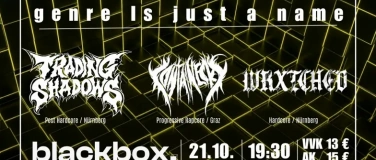 Event-Image for 'Trading Shadows + Containecks + WRXTCHED'