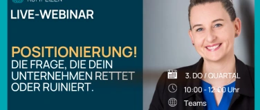 Event-Image for 'Positionierung: Die Frage, die dein Unternehmen rettet oder'