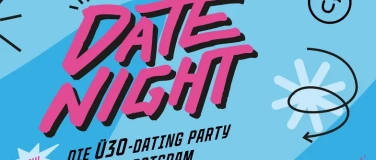 Event-Image for '&Uuml;30-Date Night Potsdam - Die Offline Dating-Party'