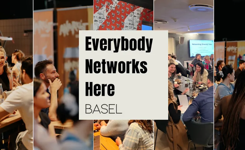 Everybody Networks Here Basel: Grow & Connect #3