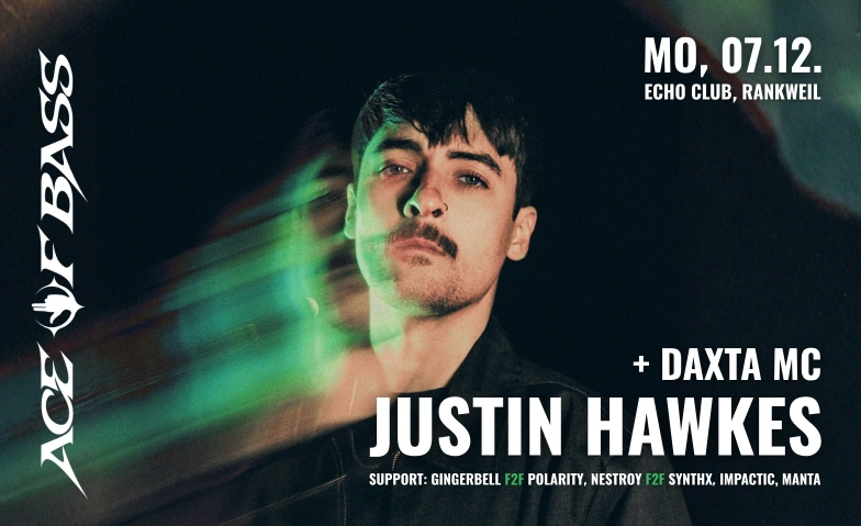 Justin Hawkes + F2F Special! (presented by ACE of Bass), Parties / Electronic / EDM, Echo Club Rankweil