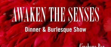 Event-Image for 'AWAKEN THE SENSES - Dinner & Burlesque Show'
