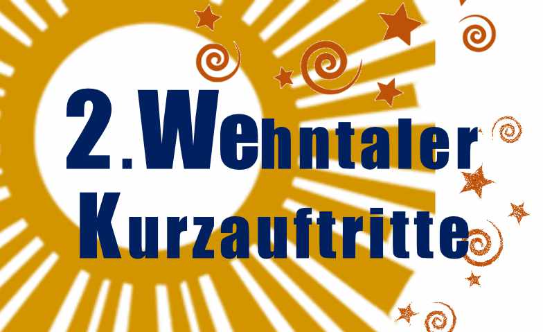2. Wehntaler Kurzauftritte