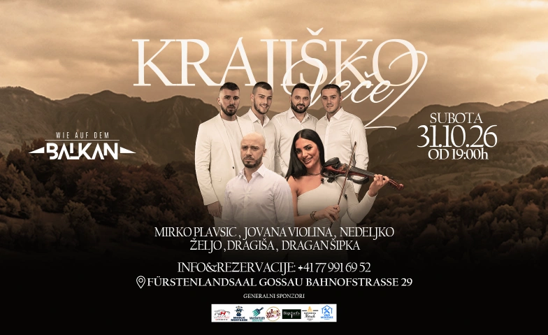 KRAJISKO VECE 2 F&uuml;rstenlandsaal Gossau, Bahnhofstrasse 29, 9200 Gossau Tickets