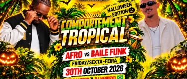 Event-Image for 'Comportement Tropical HALLOWEEN EDITION - Afro vs Baile Funk'