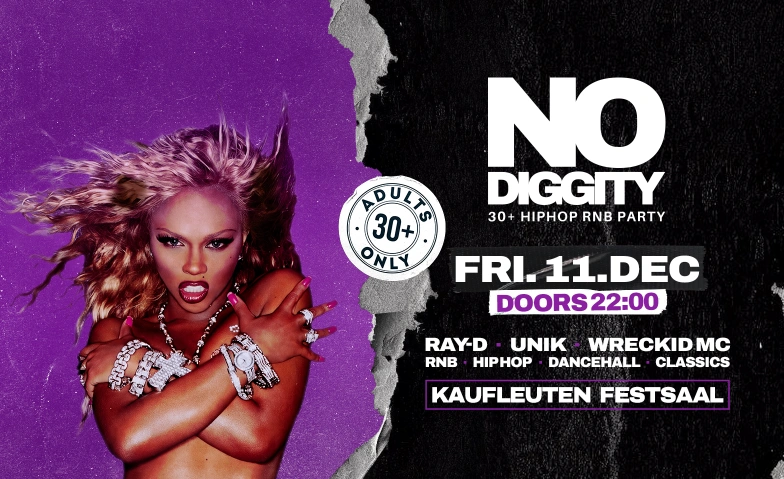 No Diggity / 30+ Hip Hop RnB / Kaufleuten Festsaal, Soirées & Fêtes / Hip-Hop & Rap, Kaufleuten Festsaal