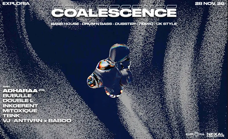 NEXAL présente COALESCENCE - w/ ADHARAA (FR), Concerts / Electro, Exploria Club