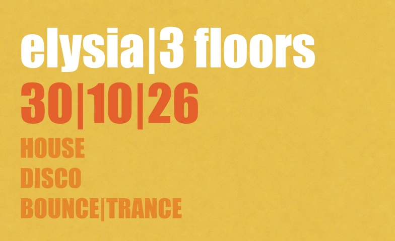 Elysia Freitag 30. Oktober, Partys / House & Techno, Elysia