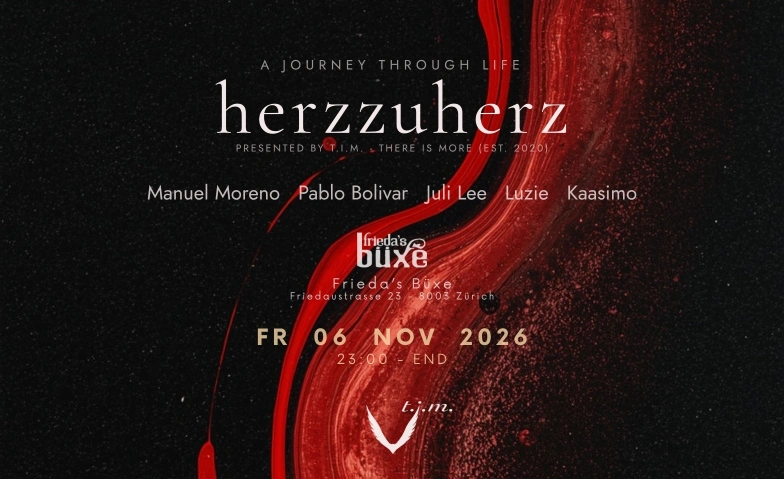 herzzuherz (presented by t.i.m. - there is more) Frieda's B&uuml;xe, Friedaustrasse 23, 8003 Z&uuml;rich Billets