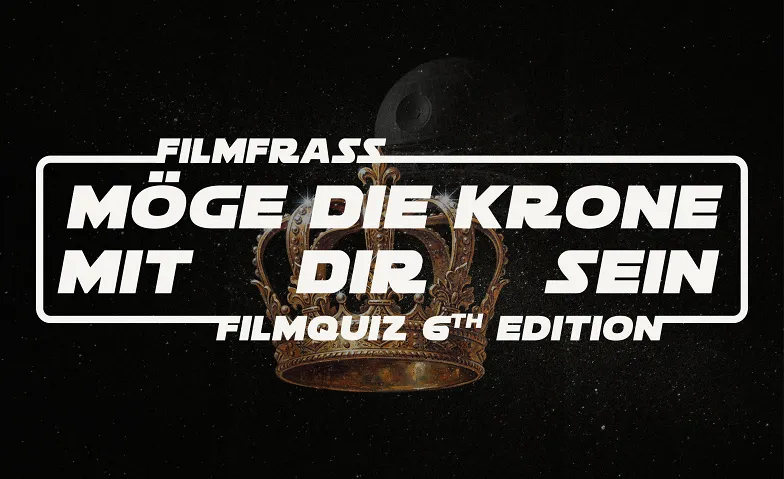Möge die Krone mit dir sein – Filmfrass Filmquiz 6th Edition, Divers, Kino Krone, Burgdorf