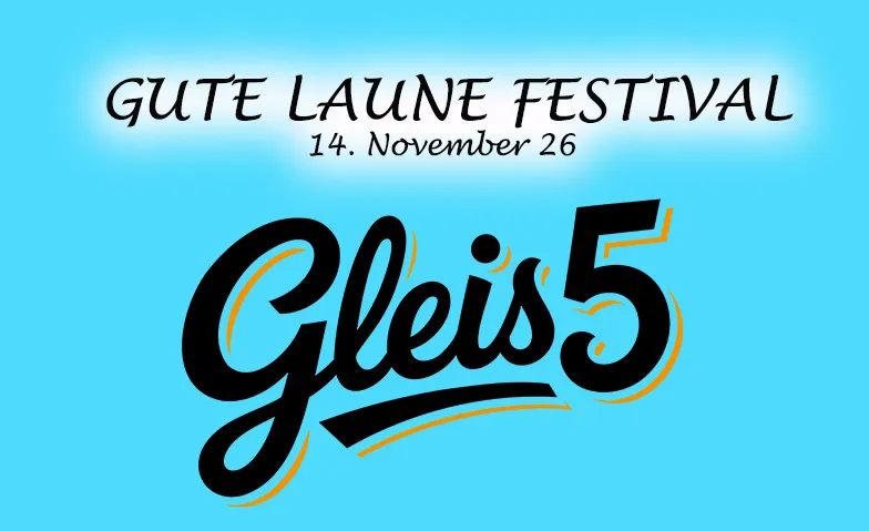 Gute Laune Festival, Concerts / Schlager & Musique folklorique, Gleis 5