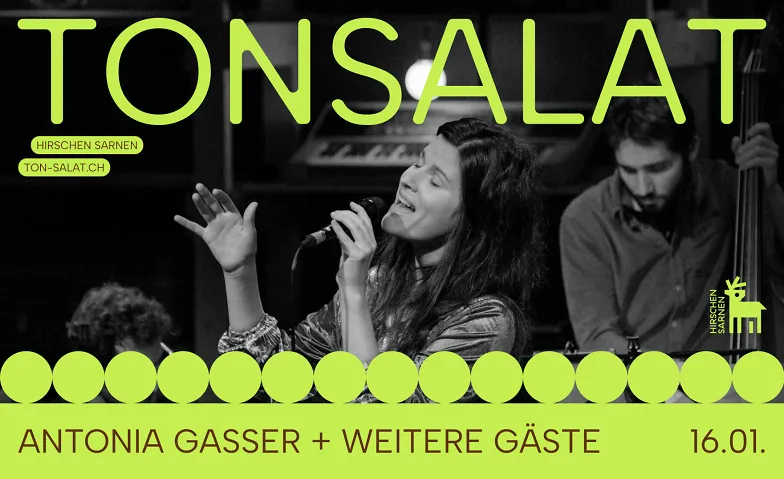 Antonia Gasser + weitere Gäste / TONSALAT, Concerts / Folk, Hirschen Sarnen