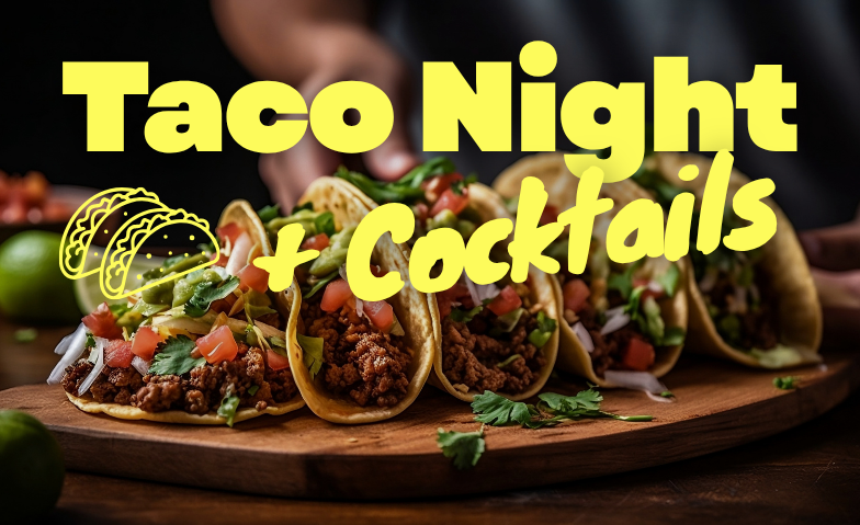 Taco Night  + Cocktails+ Guacamole Workshop Tickets