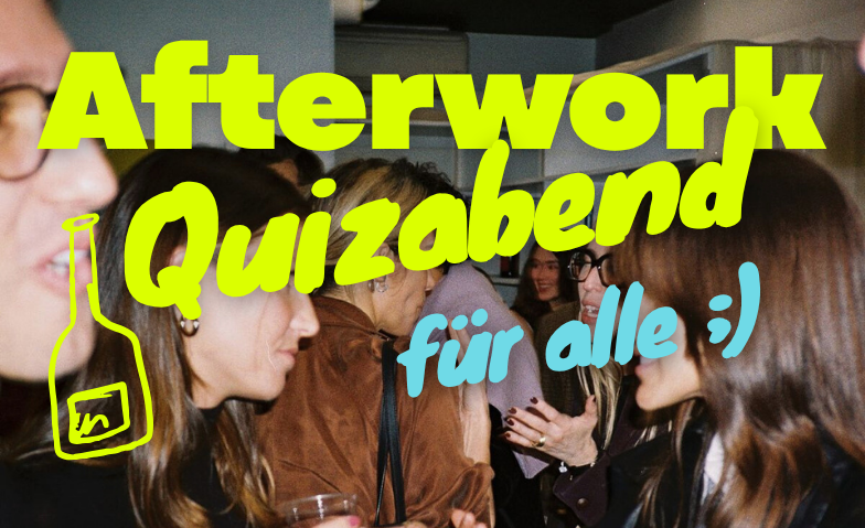 Afterwork mit Drinks &amp; Quizabend Tickets