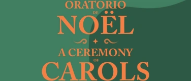Event-Image for 'Oratorio de No&euml;l & A Ceremony of Carols'
