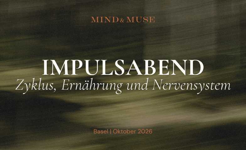 Mind & Muse Impulsabend – Zyklus, Ernährung & Nervensystem