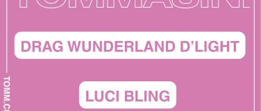Event-Image for 'Drag Wunderland D'Light & Luci Bling'