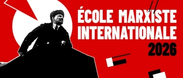 Event-Image for '&Eacute;cole Marxiste Internationale 2026'