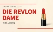 Die Revlon Dame, eine Lesung